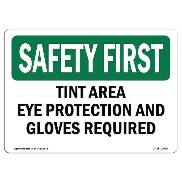 Signmission OSHA, Tint Area Eye Protection & Gloves Required, 10in X 7in Rigid Plastic, 10" W, 7" H, Landscape OS-SF-P-710-L-10996 - main